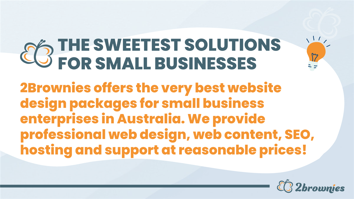 Graphic: The sweetest solutions for small businesses. 2Brownies offers website design, content, SEO, hosting and support.