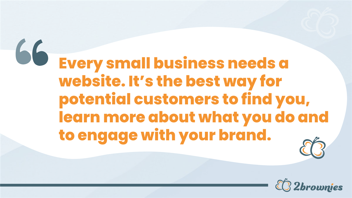 Quote card: 'Every small business needs a website. It's the best way for customers to find you and engage with your brand.'